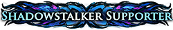 Shadowstalker Supporter Shadowstalker Supporter