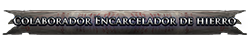 Colaborador Encarcelador de hierro Colaborador Encarcelador de hierro