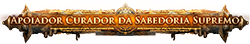 Apoiador Curador da Sabedoria Supremo Apoiador Curador da Sabedoria Supremo