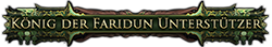 König der Faridun Unterstützer