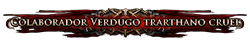 Colaborador Verdugo trarthano cruel