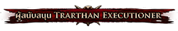 ผู้สนับสนุน Trarthan Executioner