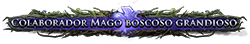 Colaborador Mago boscoso grandioso