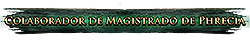 Colaborador de Magistrado de Phrecia