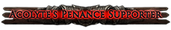 Acolyte's Penance Supporter Acolyte's Penance Supporter