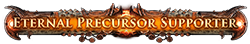 Eternal Precursor Supporter