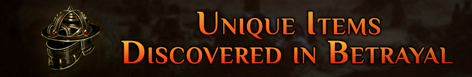 Announcements Unique Items Discovered In Betrayal Forum Path Of Exile